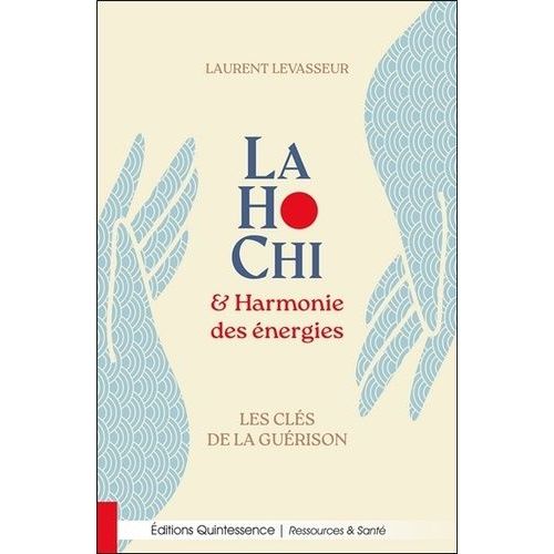 Lahochi & Harmonie Des Énergies - Les Clés De La Guérison