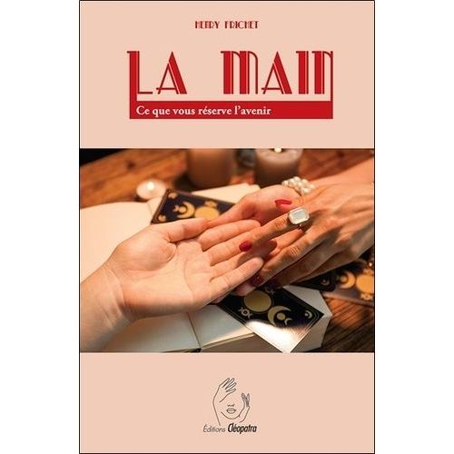 La Main - Ce Que Vous Réserve L'avenir