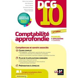 Comptabilité Approfondie Dcg 10 - Manuel + Applications + Corrigés