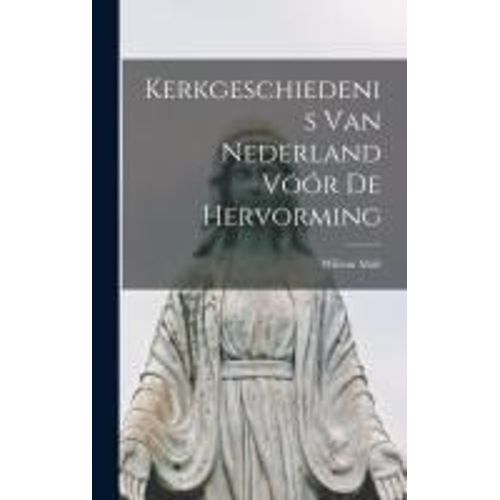 Kerkgeschiedenis Van Nederland Vóór De Hervorming