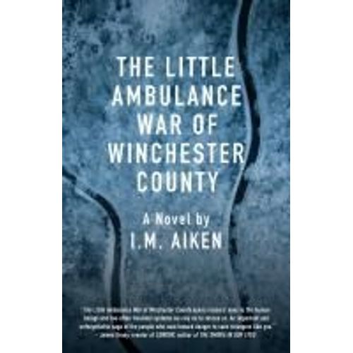 The Little Ambulance War Of Winchester County