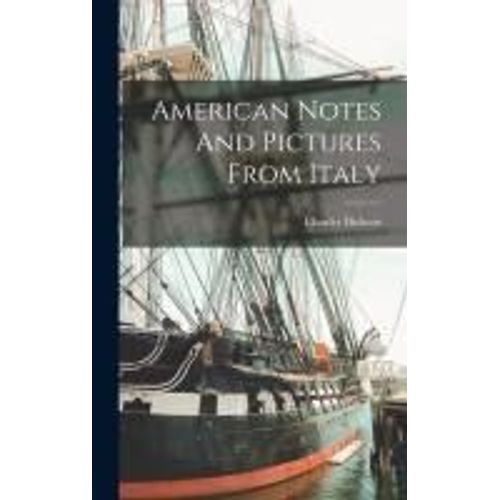 American Notes And Pictures From Italy