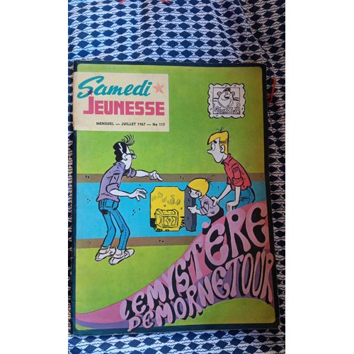 Samedi Jeunesse Mensuel N° 117 Juillet 1967