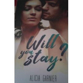 Will You Stay Alicia Garnier