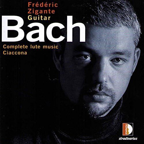 Frédéric Zigante - Guitar - Bach Complete Lute Music / Ciaccona