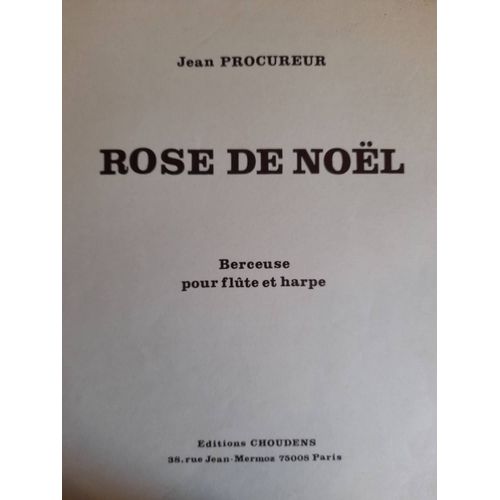 Rose De Noël Berceuse. Flûte Et Harpe . J Procureur Choudens