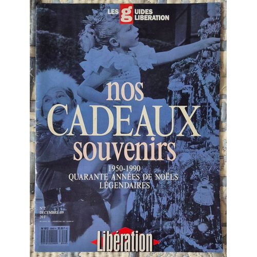 Libération - Les Guides Libération- N° 2 Décembre 1989 - Nos Cadeaux Souvenirs 1950 -1990 Quarante Années De Noël Légendaires-Frédéric Dard, Paco Rabanne, Philippe Gildas, Ringer Et Chichin,