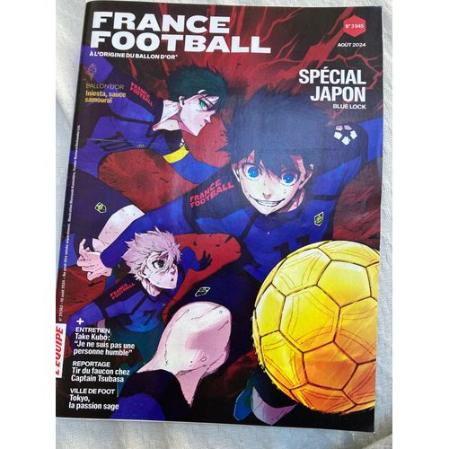 France Football 3945. A L Origine Du Ballon D’Or -Spécial Japon Août 2024