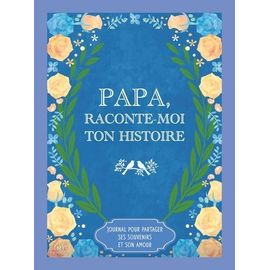 Papa, Raconte-Moi Ton Histoire