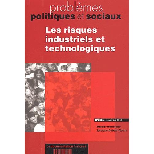 Problèmes Politiques Et Sociaux N° 882 Novembre 2002 : Les Risques Industriels Et Technologiques