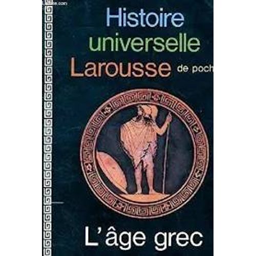 L'âge Grec -550 À -270 Par Henri Van Effenterre Histoire Universelle Larousse De Poche 1968.