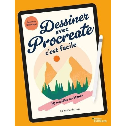Dessiner Avec Procreate C'est Facile - 20 Modèles En Étapes