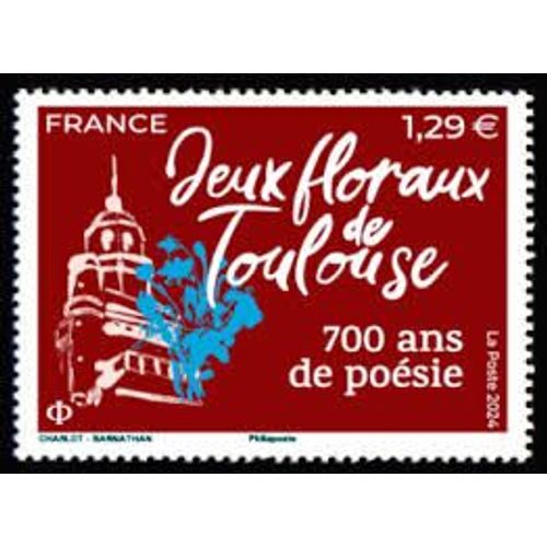 Jeux Floraux À Toulouse 700 Ans De Poésie Année 2024 N° 5772 Yvert Et Tellier Luxe