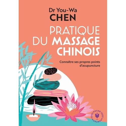 Pratique Du Massage Chinois - Connaître Des Propres Points D'acupuncture