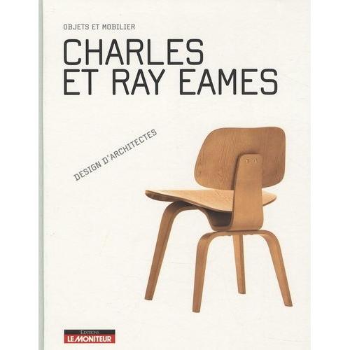 Charles Et Ray Eames - Objets Et Mobilier