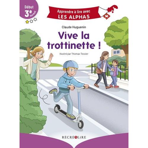 Vive La Trottinette ! - Début 3ème Harmos