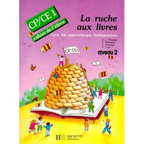 La Ruche Aux Livres Cp Et Ce1 - Cahier De L'eleve, Cycle Des Apprentissages Fondamentaux