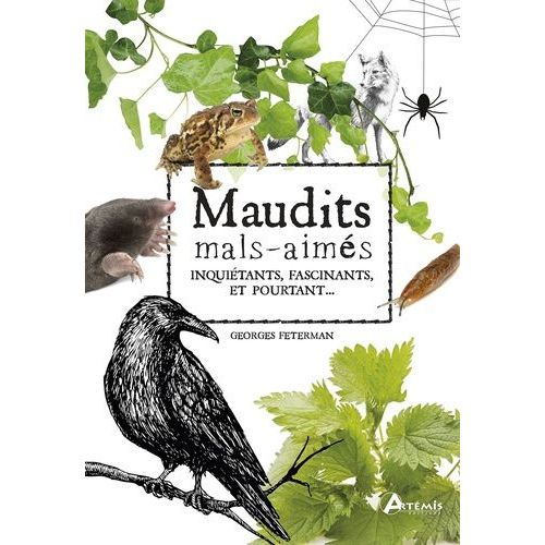 Maudits Mal-Aimés - Inquiétants, Fascinants, Et Pourtant