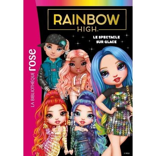 Rainbow High Tome 11 - Le Spectacle Sur Glace