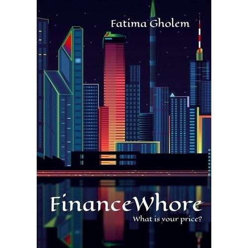 Financewhore - What Is Your Price ?