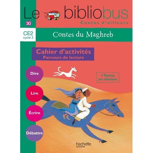 Contes Du Maghreb Ce2 - Cahier D'activités - Parcours De Lecture