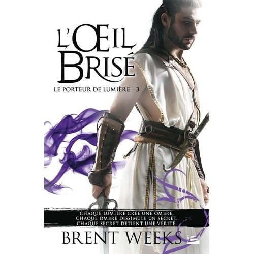 Le Porteur De Lumière - Tome 3 - L'oeil Brisé