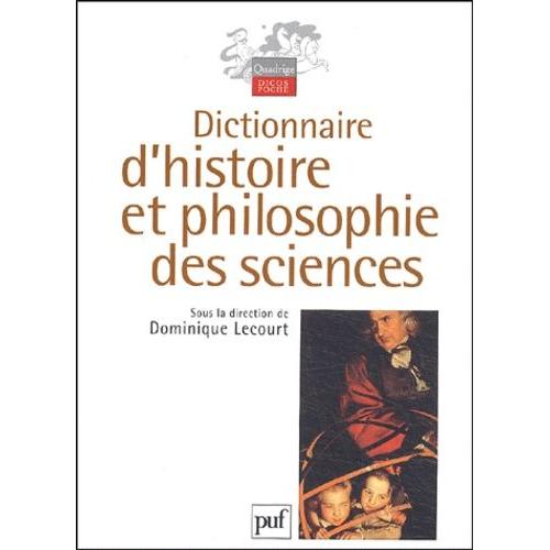 Dictionnaire D'histoire Et Philosophie Des Sciences