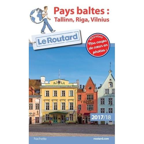 Pays Baltes : Tallinn, Riga, Vilnius