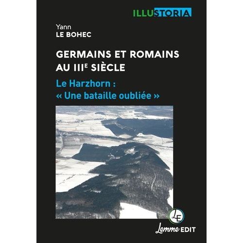 Germains Et Romains Au Iiie Siècle - Le Harzhorn : "Une Bataille Oubliée