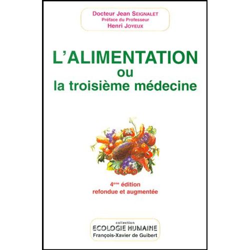 L'alimentation Ou La Troisième Médecine - 4ème Édition