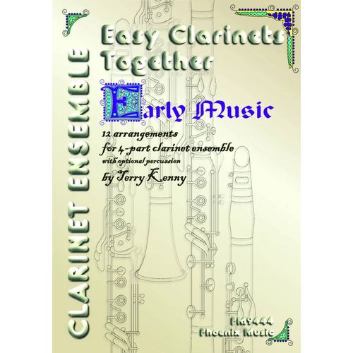 Easy Clarinets Together (Early Music) 4-Part Clarinettes Ensemble