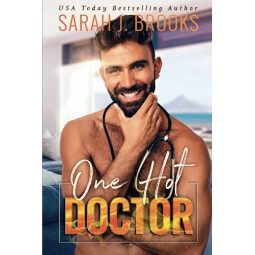 One Hot Doctor: An Enemies To Lovers Romance