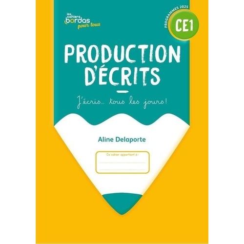 Production D'écrits Ce1 - J'écris - Tous Les Jours !