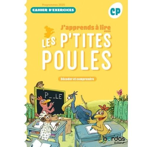 J'apprends À Lire Avec Les P'tites Poules Cp - Cahier D'exercices