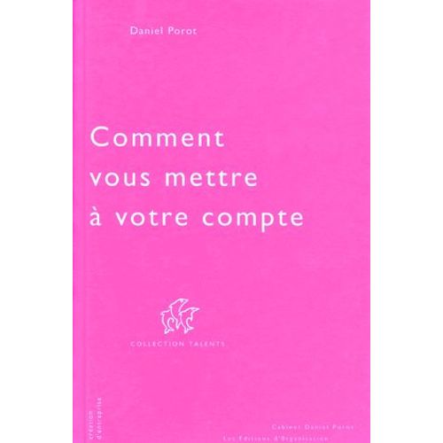 Comment Vous Mettre À Votre Compte