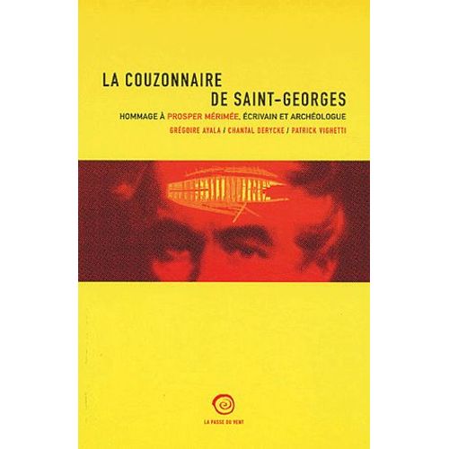 La Couzonnaire De Saint-Georges - Hommage À Prosper Mérimée, Écrivain Et Archéologue