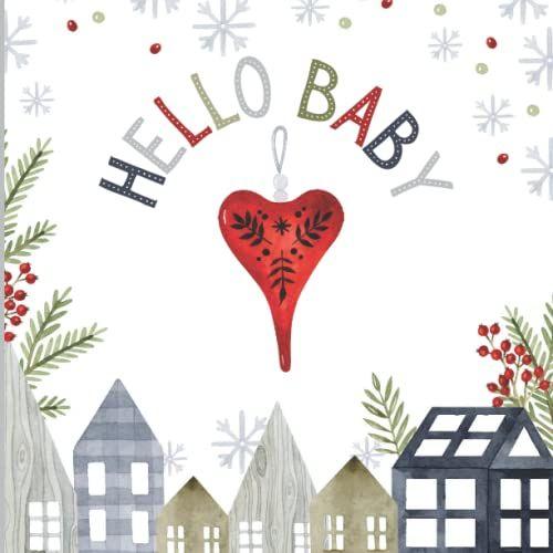 Baby Shower Guest Book: Hello Baby | Cozy Nordic Christmas Unisex Guestbook With Advice For Parents, Gift Log Tracker, Space For Invitation And Photo