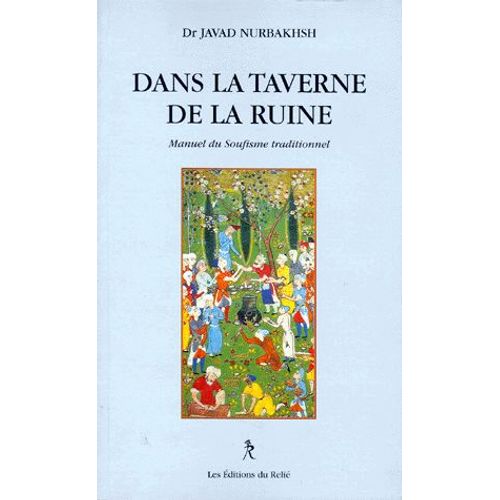 Dans La Taverne De La Ruine - Manuel Du Soufisme Traditionnel