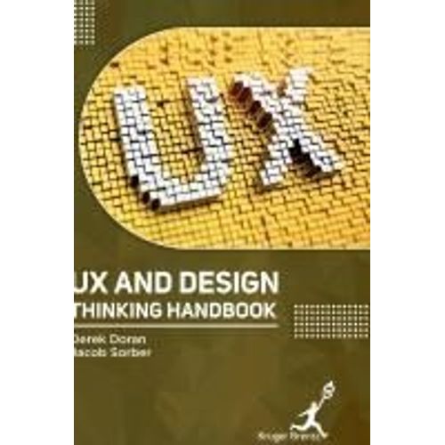 Ux And Design Thinking Handbook