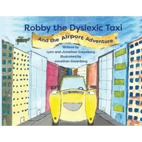 Robby The Dyslexic Taxi And The Airport Adventure