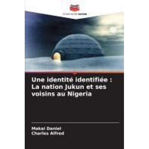 Une Identité Identifiée : La Nation Jukun Et Ses Voisins Au Nigeria
