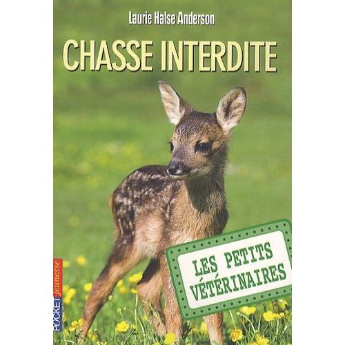 Les Petits Vétérinaires Tome 8 - Chasse Interdite