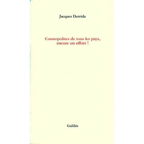 Cosmopolites De Tous Les Pays, Encore Un Effort !