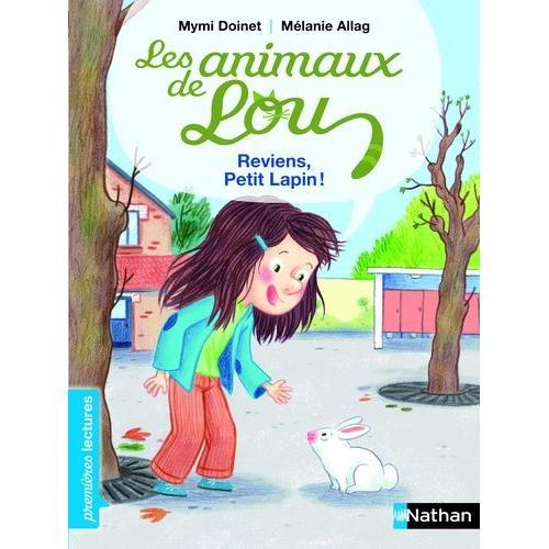 Les Animaux De Lou - Reviens, Petit Lapin !