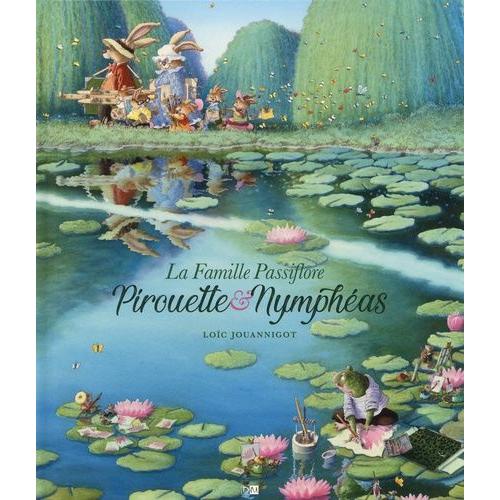 La Famille Passiflore - Pirouette & Nymphéas