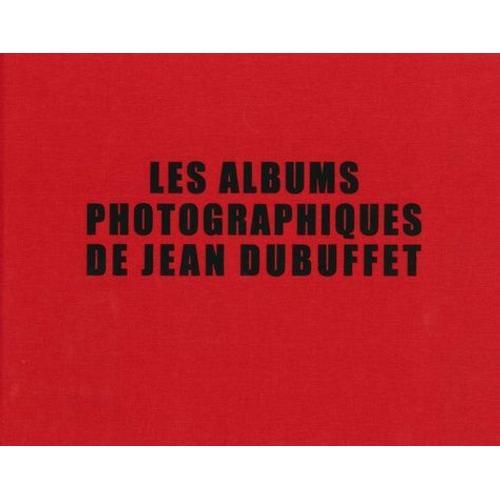 Les Albums Photographiques De Jean Dubuffet