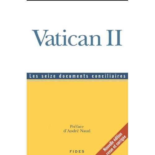 Vatican Ii - Les Seize Documents Conciliaires