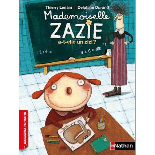 Mademoiselle Zazie A-T-Elle Un Zizi ?