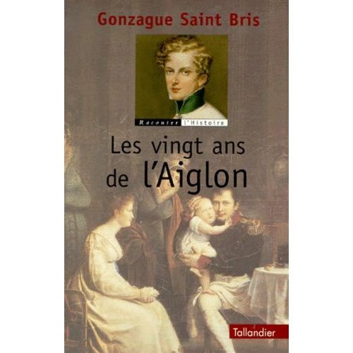 Les Vingt Ans De L'aiglon