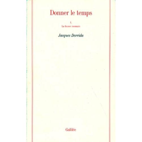 Donner Le Temps - Tome 1, La Fausse Monnaie